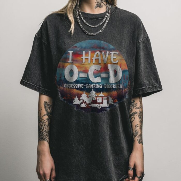 Obsessive Camping Disorder T-Shirt | Funny Camper Tee Obsessive Camping Disorder T-Shirt | Funny Camper Tee